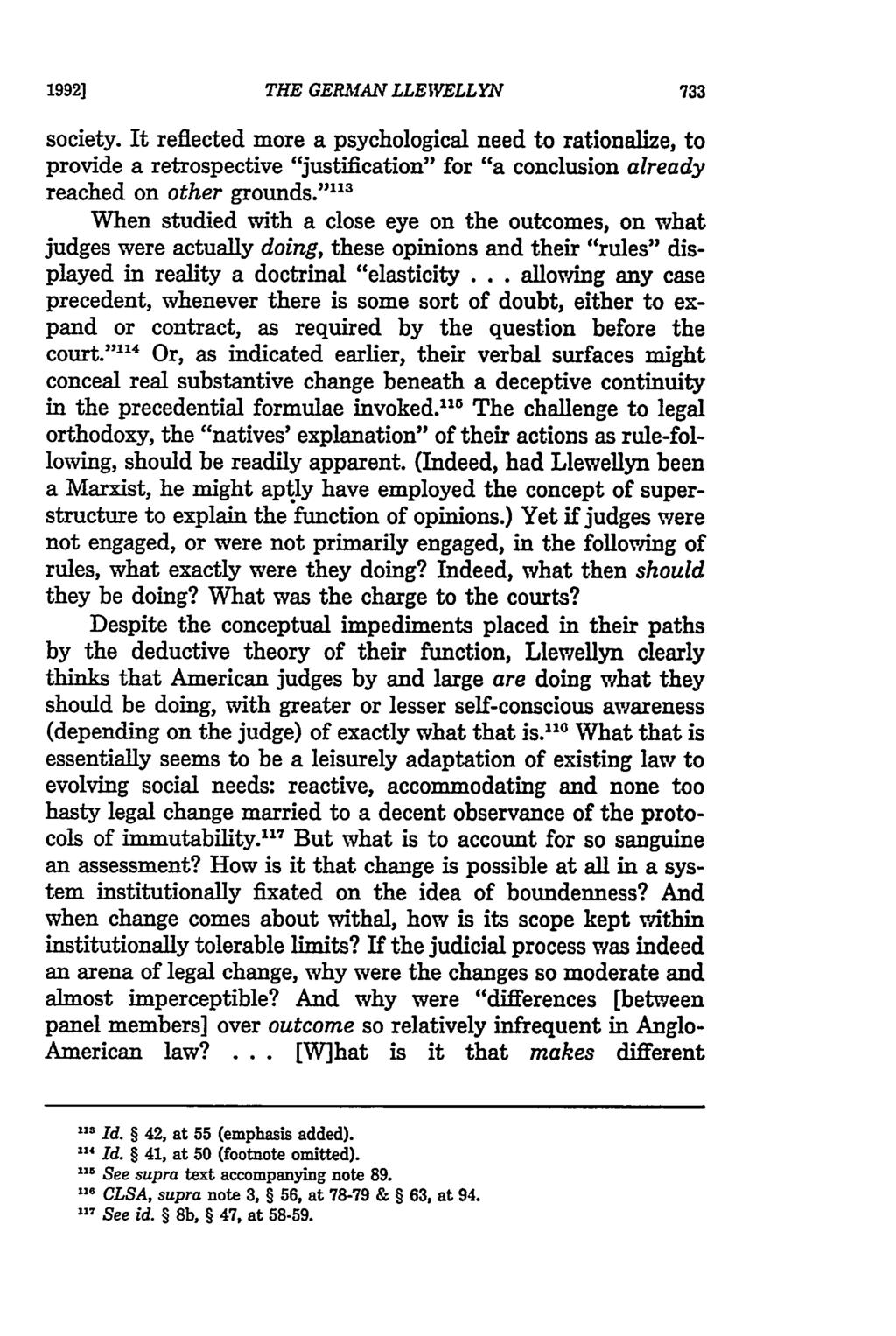 1992] THE GERMAN LLEWELLYN society. It reflected more a psychological need to rationalize, to provide a retrospective "justification" for "a conclusion already reached on other grounds.