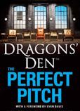 Dragons Den: The Perfect Pitch: How to win over an audience Self assessment of presentation A book detailing how to present the perfect pitch