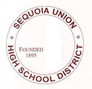 Agenda Item: 11 d Date: 6-13-2007 Sequoia Union High School District Founded 1895 Patrick R. Gemma Superintendent Francisca Miranda Deputy Supt.