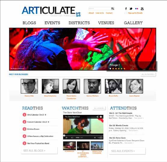 ARTICULATE www.articulatesuncoast.com Our multimedia web site presents new blogs and event listings weekly, focusing on the creative people, places and projects that make our county so colorful.