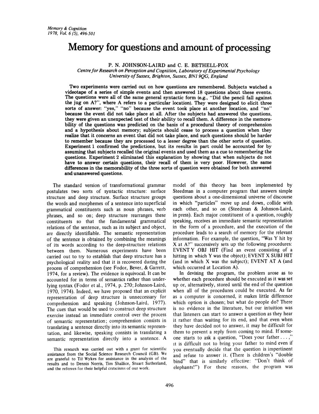Memory & Cognition 1978, Vol. 6 (5), 496-501 Memory for questions and amount of processing P. N. JOHNSON-LAIRD and C. E.