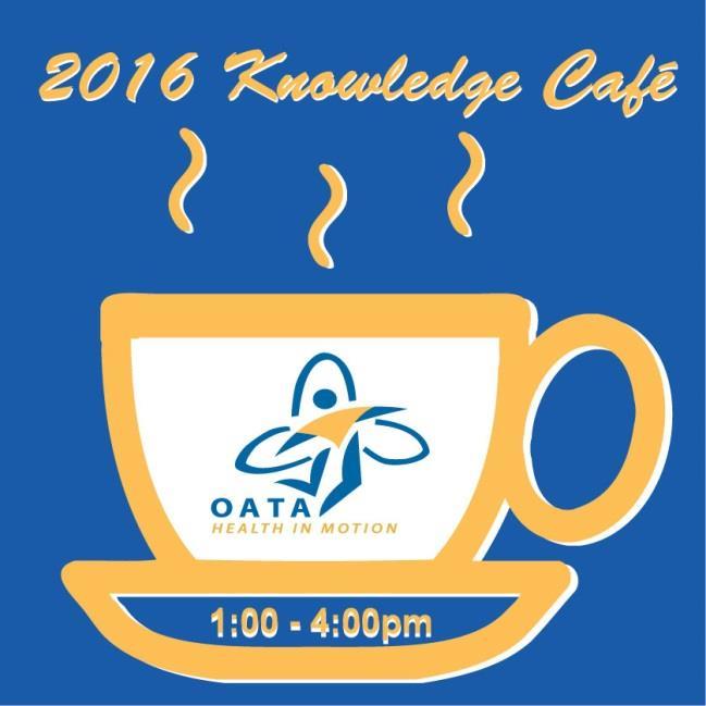 Prior to the 2016 AGM, the OATA will be hosting a Knowledge Café for all interested Candidates and/or Certified Members.