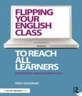 . Flipping Your English Class To Reach All Learners flipping your english class to reach all
