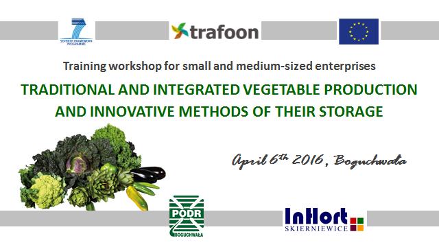 Training workshop Tradycyjna i integrowana produkcja oraz innowacyjne metody przechowywania warzyw (Traditional and integrated production of vegetables and