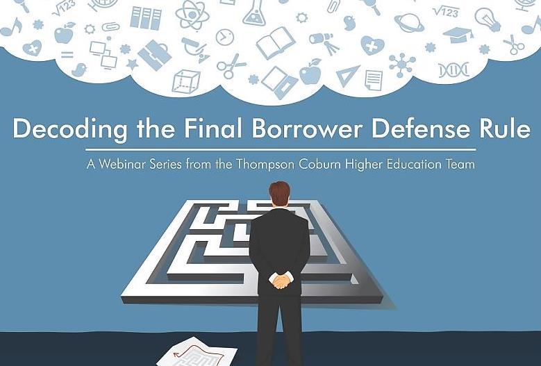 Webinar series on final borrower defense rule.