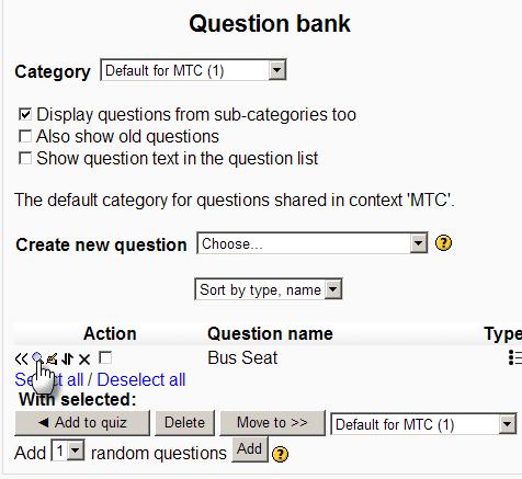 Step 6 View the Question 1. The question is added to the Question bank. 2. Click the Preview icon to view the question. 3.