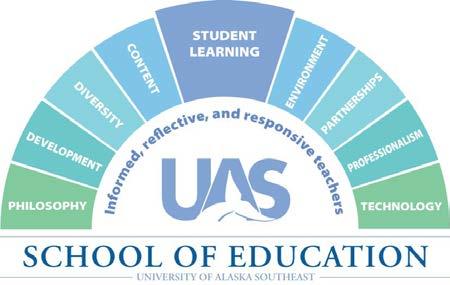 School of Education Mission, Vision, and Professional Commitments Mission Statement The mission of the School of Education, University of Alaska Southeast, is to identify, prepare and strengthen