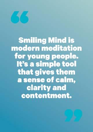 About the Smiling Mind Education Program The Smiling Mind Education Program is an established and well-regarded pre-emptive mental health and wellbeing program delivering mindfulness based education