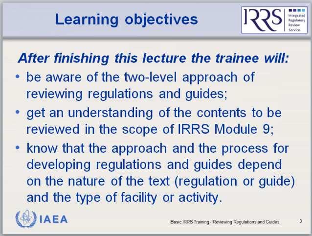 18 Basic IRRS Training (BIT) BIT Lecture 13: Reviewing Regulations and