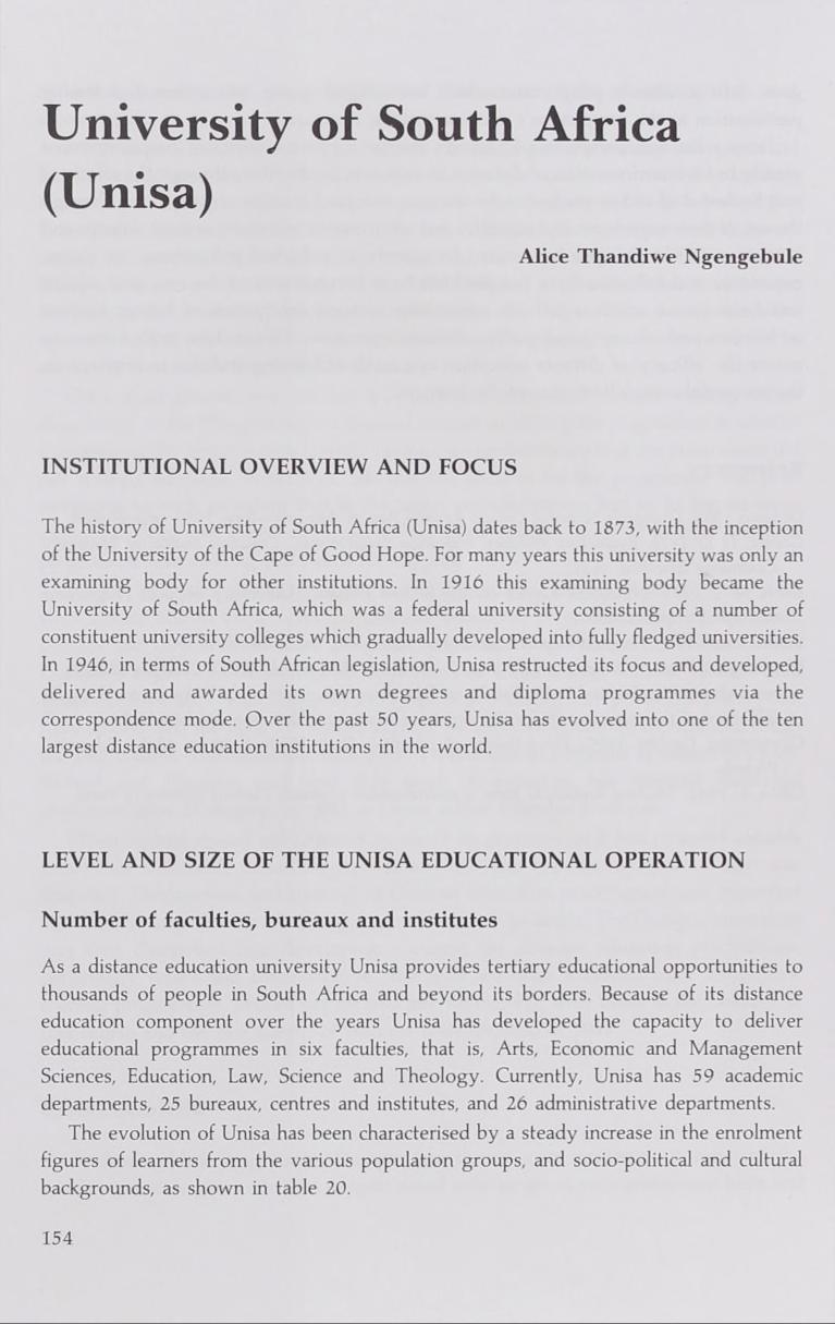 University of South Africa (Unisa) Alice Thandiwe Ngengebule INSTITUTIONAL OVERVIEW AND FOCUS The history of University of South Africa (Unisa) dates back to 1873, with the inception of the