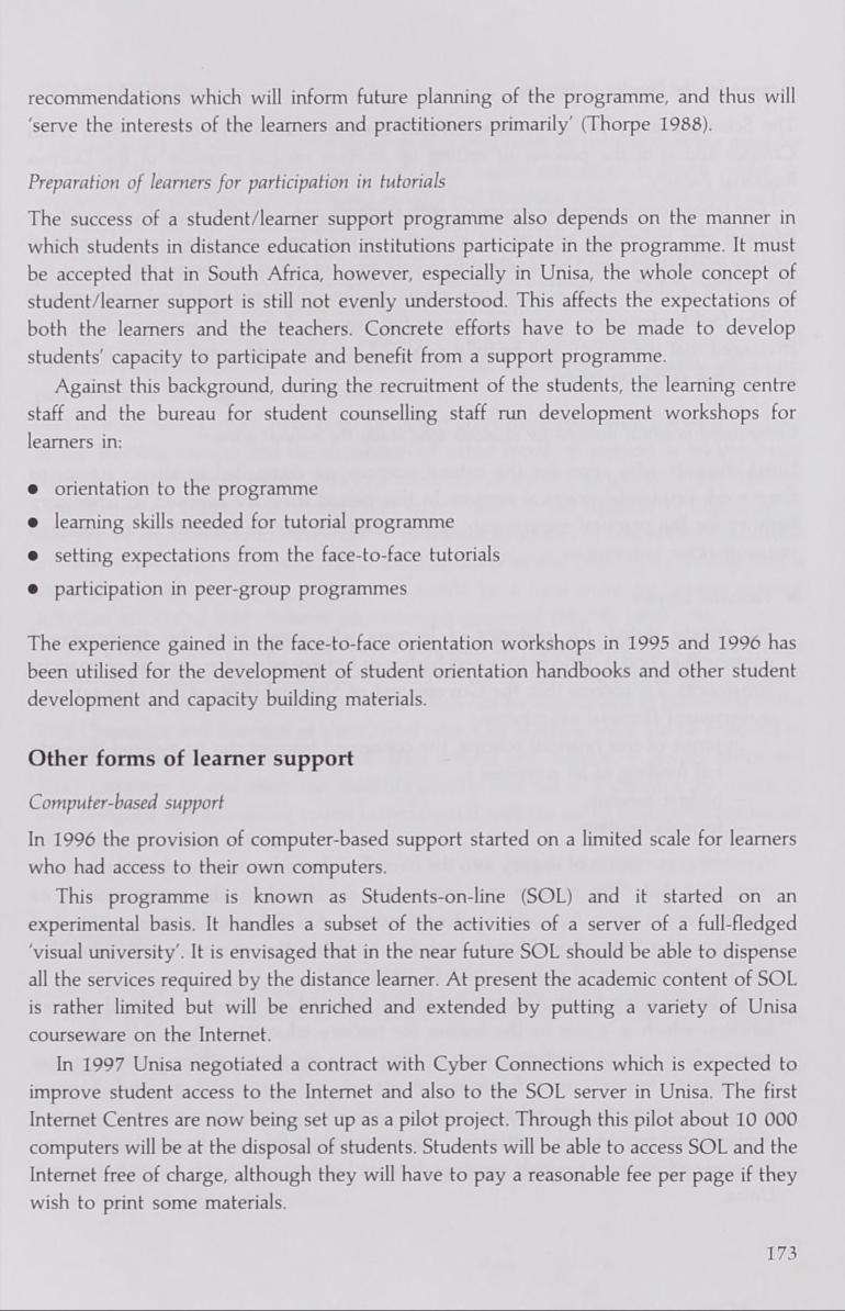 recommendations which will inform future planning of the programme, and thus will 'serve the interests of the learners and practitioners primarily' (Thorpe 1988).