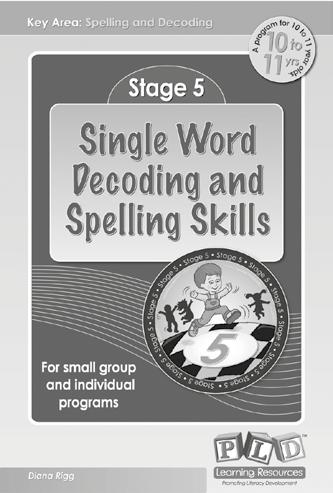 Stage 5 Single Word Decoding and Spelling Skills For small group and individual programs Designed by a Speech Pathologist.
