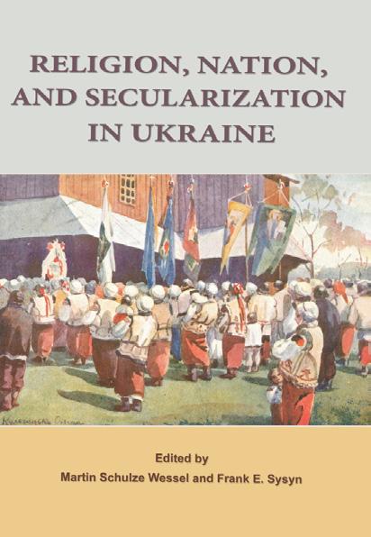New Publications New Publications Religion, Nation, and Secularization in Ukraine This collection of scholarly essays, edited by Martin Schulze Wessel and Frank E.