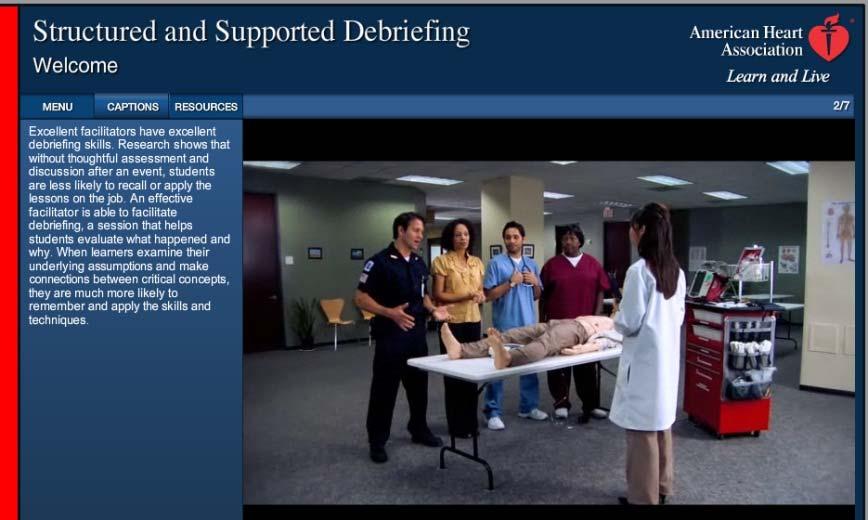 Popular Methods/Tools Structured and Supported Debriefing American Heart Association http://www.onlineaha.org/index.cfm?