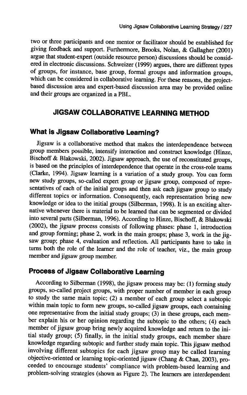 Using Jigsaw Collaborative Learning Strategy / 227 two or three participants and one mentor or facilitator should be established for giving feedback and support.