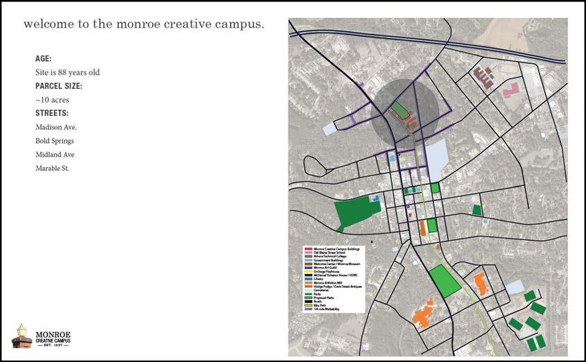 48 CHAPTER 7 DESIGNING THE MONROE CREATIVE CAMPUS The first step in the establishment of Monroe s Creative & Educational District comes as a continuation of the design group s recommendations of