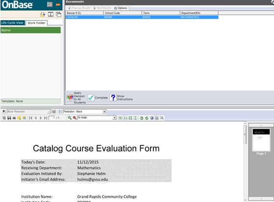 Catalog evaluation request In the screen shot above, the selected catalog evaluation request resides in the same queue as the student evaluation requests.