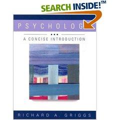 II. Strategy for Empirically Deriving What Students Should Know & Be Able To Do Preface Psychology: A Concise Introduction by Richard Griggs Chapter 1 The Science of Psychology Chapter 2 Neuroscience