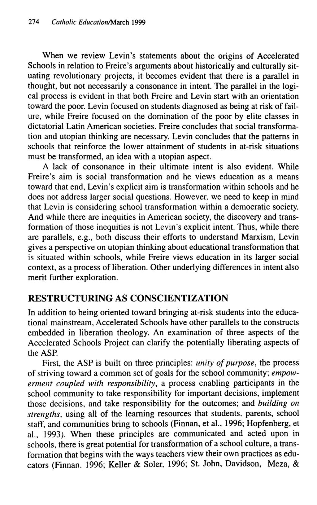 274 Catholic Education/Msrch 1999 When we review Levin's statements about the origins of Accelerated Schools in relation to Freire's arguments about historically and culturally situating