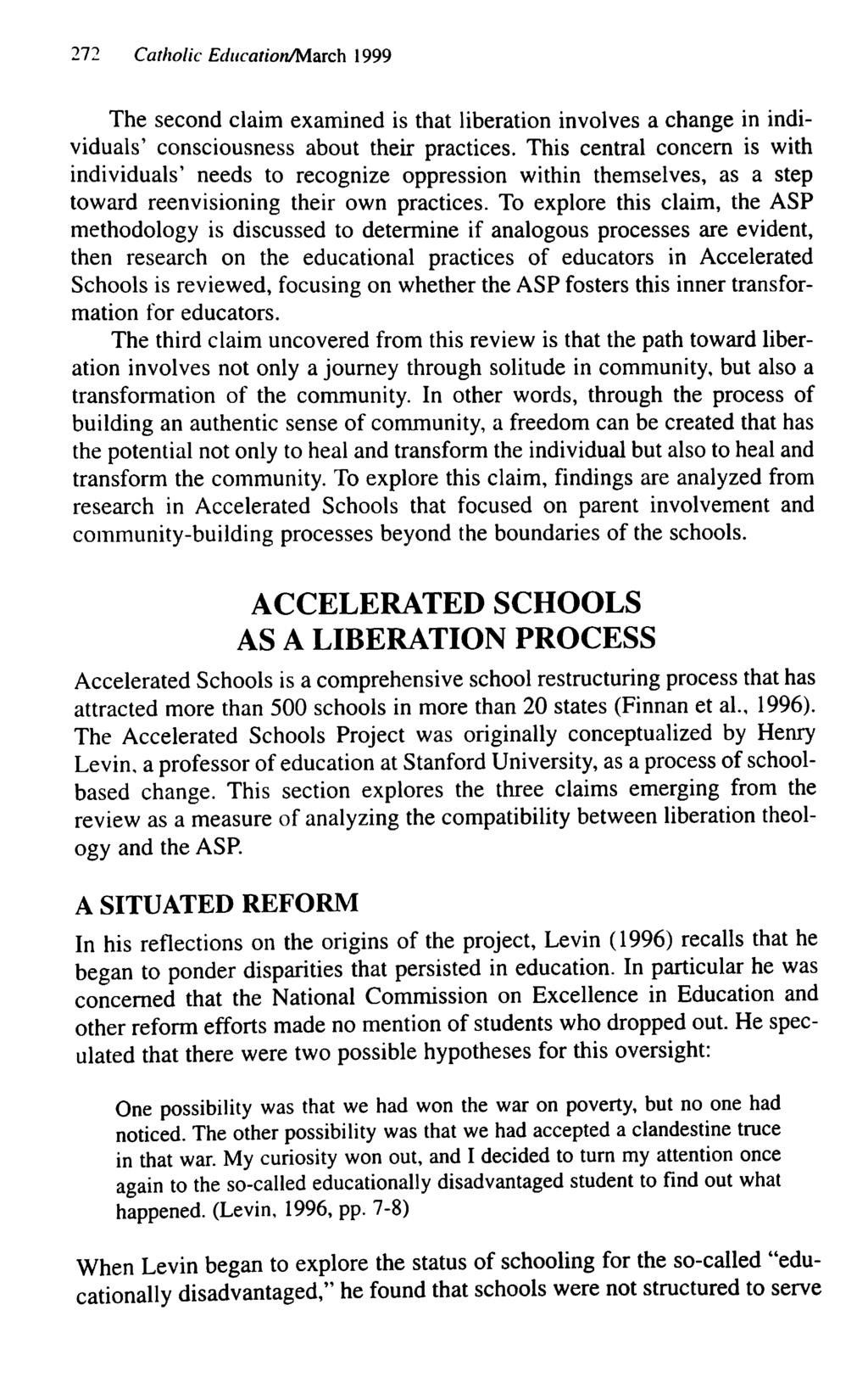 272 Catholic Edttcation/March 1999 The second claim examined is that liberation involves a change in individuals' consciousness about their practices.