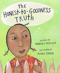 The Honest to Goodness Truth written by Patricia C.