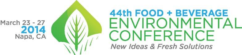 CALL FOR PRESENTATIONS AND POSTERS The 2014 Food & Beverage Environmental Conference (FBEC) represents the 44 th year where food and beverage industry environmental professionals, the academic
