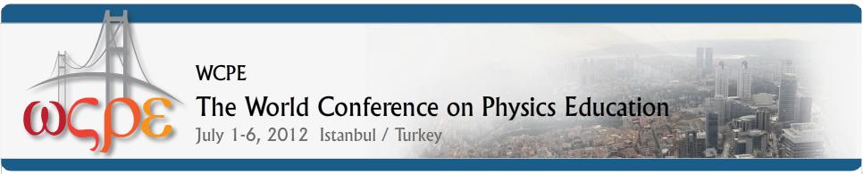 Conference Welcome to the World Conference on Physics Education We are looking forward to seeing physics educators, teachers, researchers, and policy makers from around the world at this very first