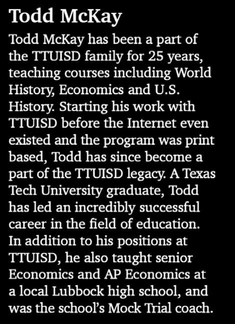 In addition to his positions at TTUISD, he also taught senior Economics and AP Economics at a local Lubbock high school, and was