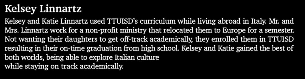 Kelsey Linnartz Kelsey and Katie Linnartz used TTUISD s curriculum while living abroad in Italy.
