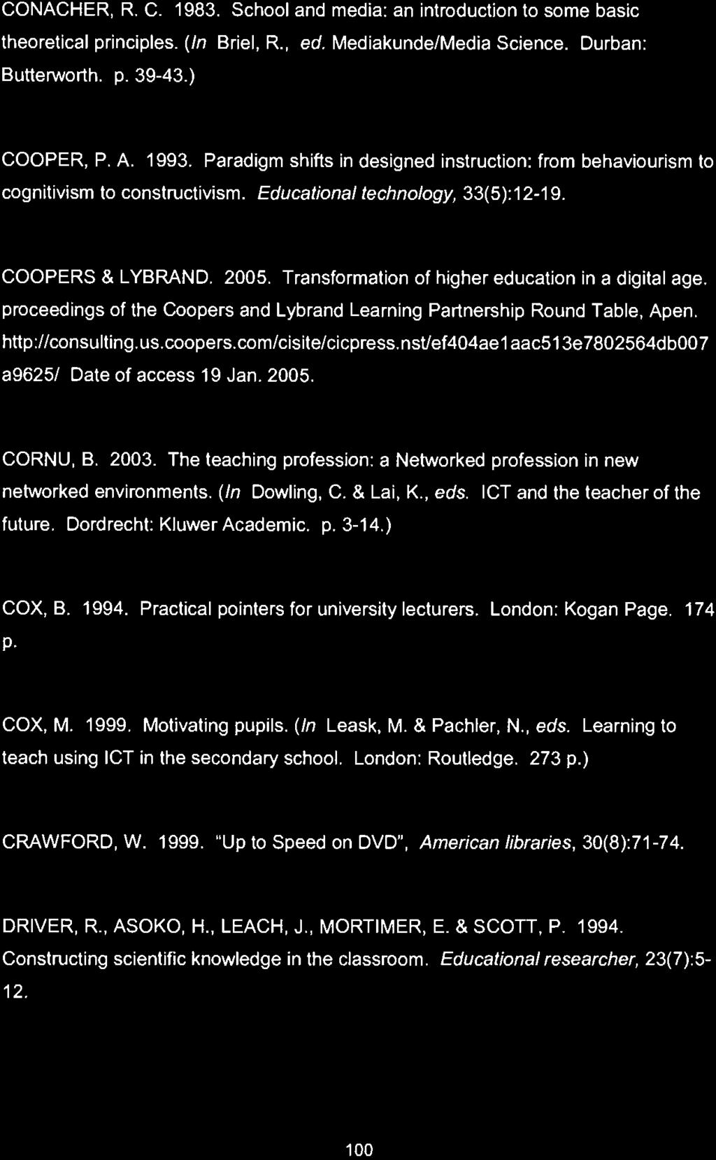 Transformation of higher education in a digital age. proceedings of the Coopers and Lybrand Learning Partnership Round Table, Apen. http:llconsuiting. us.coopers.com/cisitelcicpress.rrstlef404ae?