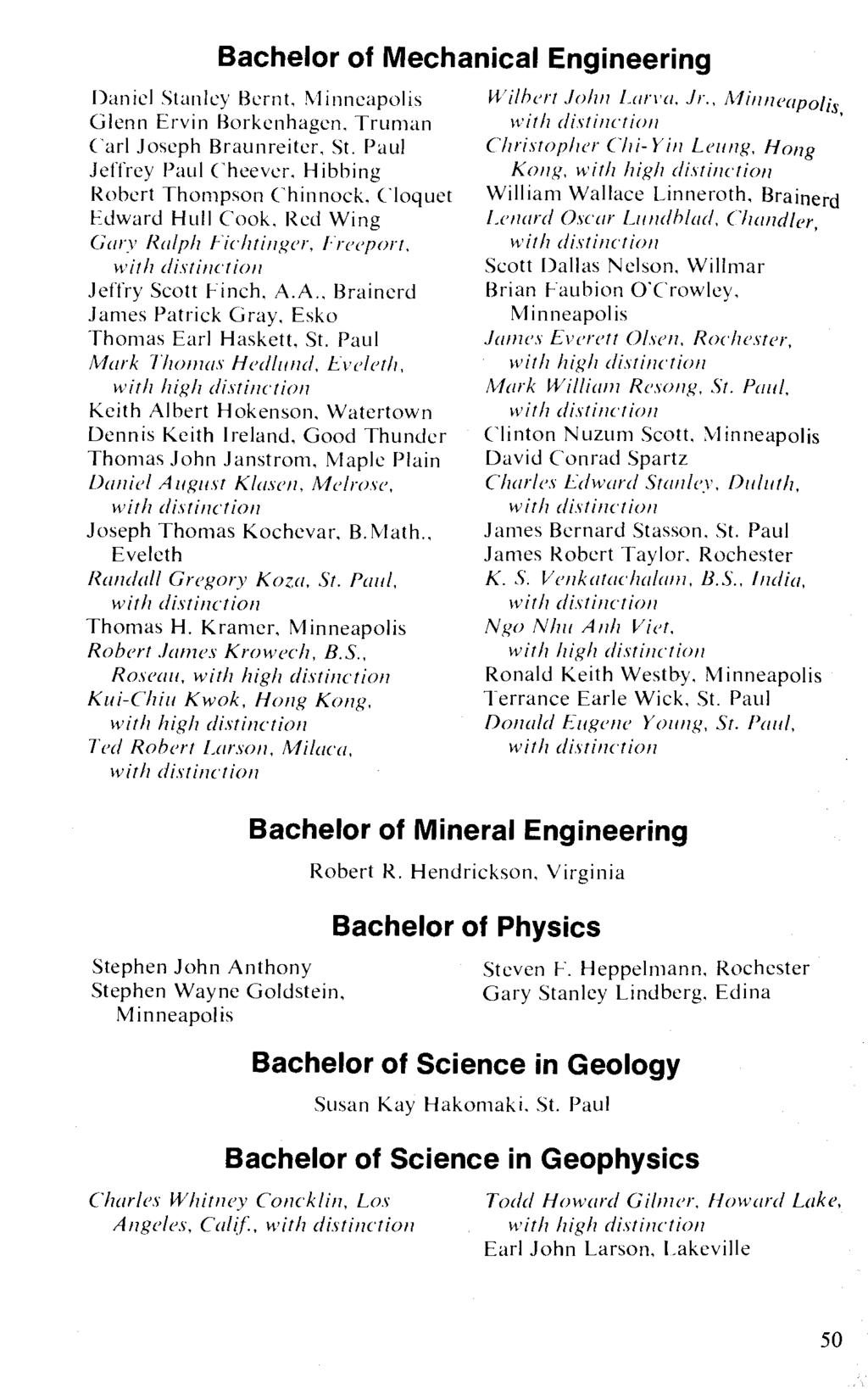 Bachelor of Mechanical Engineering Daniel Stanley Bernt,!\Iinneapolis Glenn Ervin Borkenhagen. Truman Carl Joseph Braunreiter.