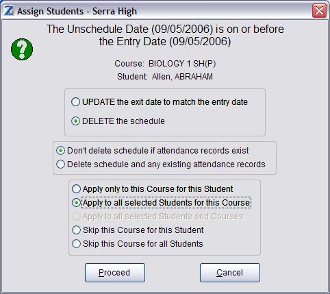 Update vs. Delete Are you dropping the students as of the same day as the entry date? If so, you will see a special screen that says, The unscheduled date is on or before the entry date.