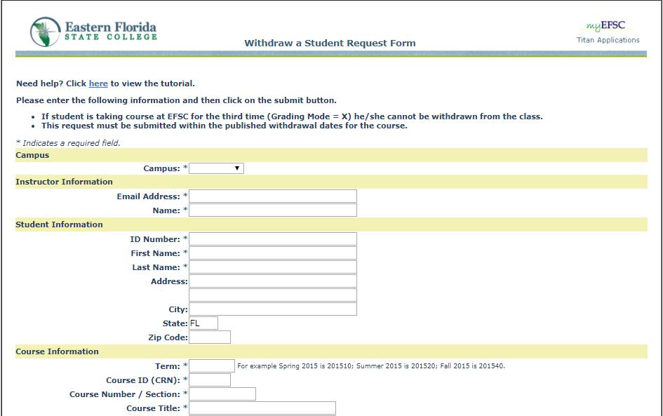 Complete the Online Withdrawal Request Form to Withdraw a Student Through the Published Last Date to Withdraw It is important that you correctly and completely enter your EFSC email in the withdrawal