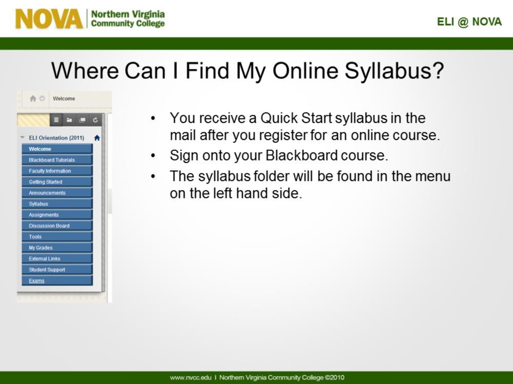 You will receive a Quick Start Syllabus in the postal mail before your course begins.