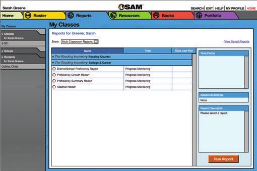 USE THE REPORTS IN SAM Review students test results by running reports for your district, school, classes, groups, or students. See page 58 for more information on reports. DIRECTIONS 1.