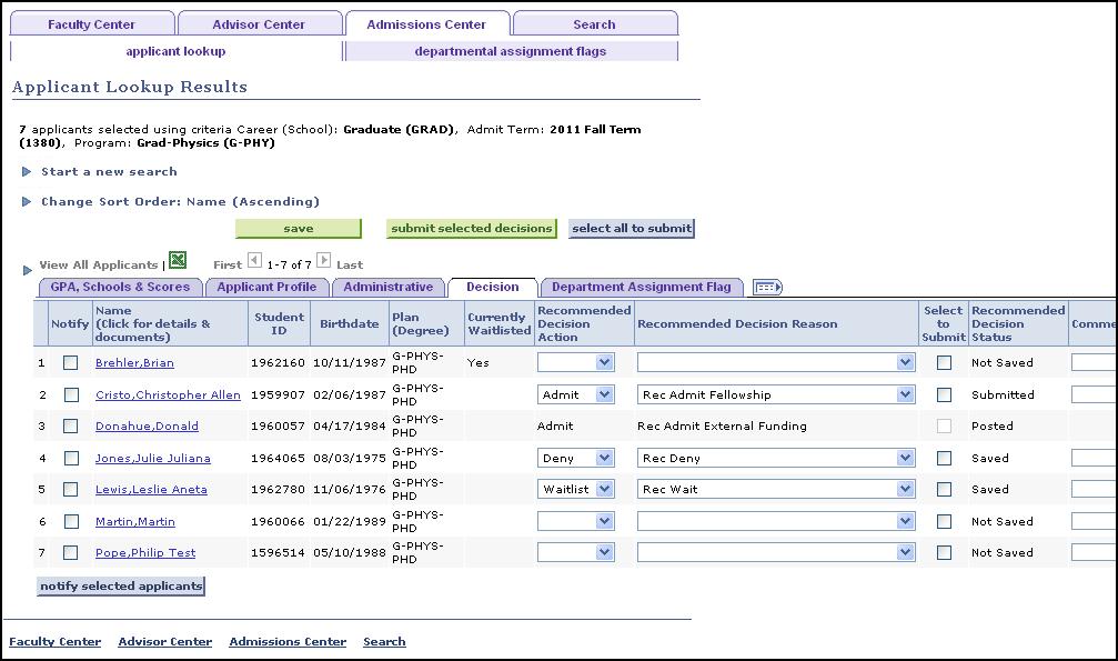 The Graduate School and Engineering will run a process once a day to post submitted decisions. Go to the Decision tab from Applicant Lookup Results.