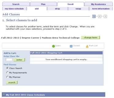Register into Class (continued) Step 3: We are now at the Enroll Add screen.