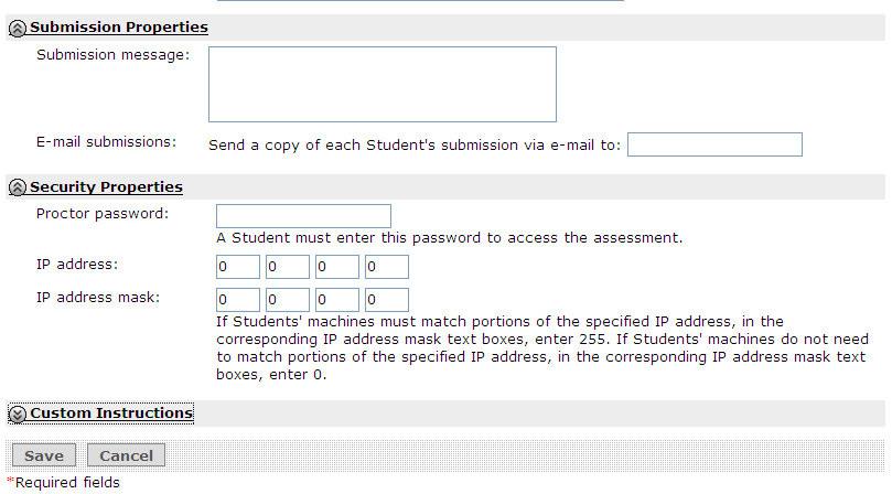 Add a submission message to the quiz. (Optional) Addcustom instructions that will appear at the top of the assessment screen. Click Save to keep the current settings.