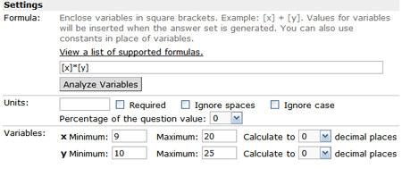 Calculated Question: Enter a question using variables enclosed in brackets [x] in both the question and the formula. Enter a formula. View the list of supported formulas.