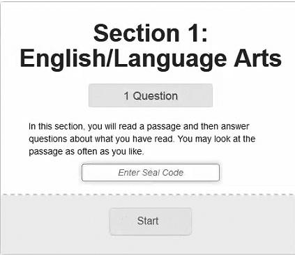 Part 1 Online You should see a screen that says, Section 1: English/Language Arts and shows there is 1 question in this section.