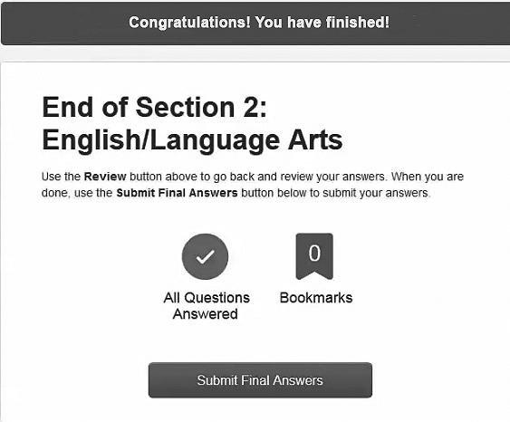 Part 1 Online Pause to make sure the students have selected the Next arrow and are now at the End of Section 2: English/Language Arts screen, as shown below.