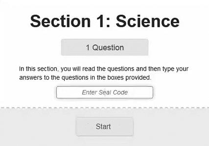 Part 1 Online You should see a screen that says, Section 1: Science and shows there is 1 question. In this section, you will read a two-part question and then type your answers in the boxes provided.