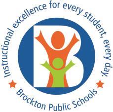 City of Brockton BROCKTON PUBLIC SCHOOLS Kathleen A. Smith, JD Superintendent of Schools Maxine Richardson, Director Community Schools Phone (508) 580-7595 Fax (508) 894-4258 MaxineRichardson@bpsma.