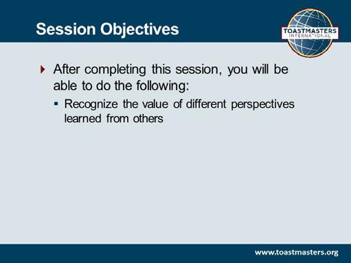 PRESENT the session objectives: After completing this session, you will be
