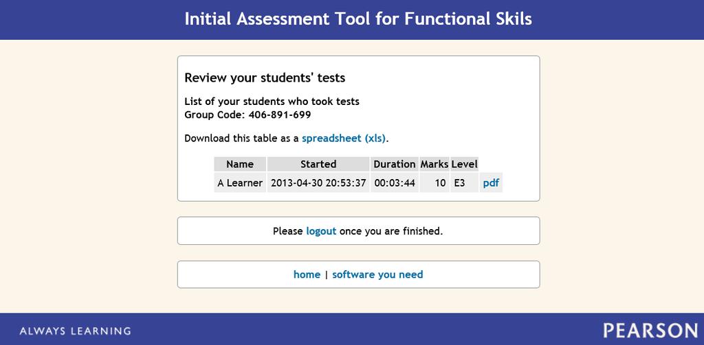 Once you have entered the correct details and clicked submit you will be taken to the following screen. Your list of learners tests will appear. This group code only has one test in it.