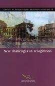 New challenges in recognition (Council of Europe higher education series No.