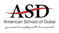 High School Principal 2018-2019 The American School of Dubai (ASD) is a college-preparatory, Pre-K through grade 12, independent, not for profit American curriculum school, offering what is best
