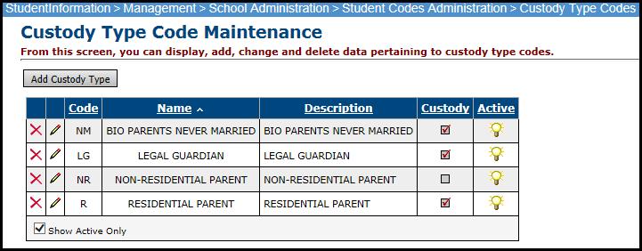 Define Custody Type Codes (optional) Verify that appropriate Custody Type Codes have been defined, if desired. These will be used on the Student Contacts page.
