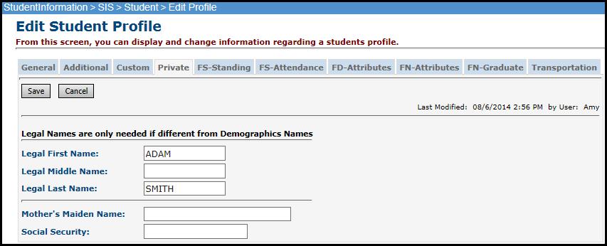 Student Profile Private tab Verify information on this tab, and enter any additional information. It is only necessary to list names if they are different from names listed on General tab.
