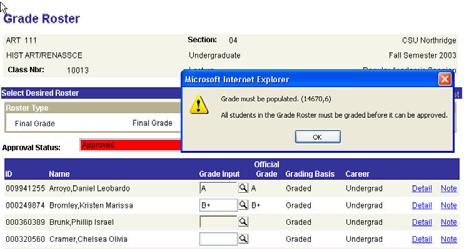 Approve Grades: Error Message If you change the Approval Status to Approved, and click the Save button before inputting all grades, an error message displays.